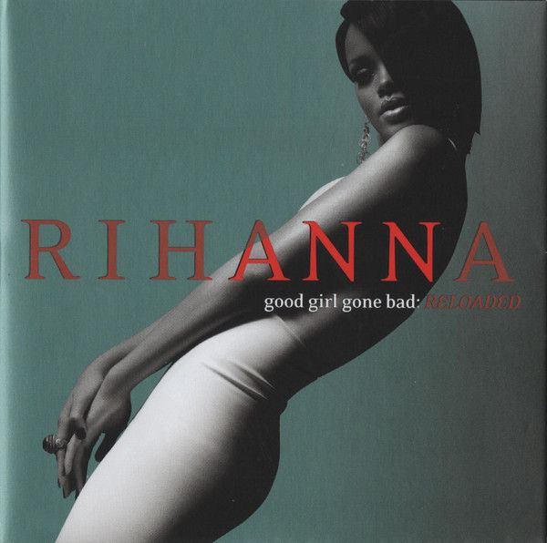 Rihanna | Good Girl Gone Bad: Reloaded | CD (Album