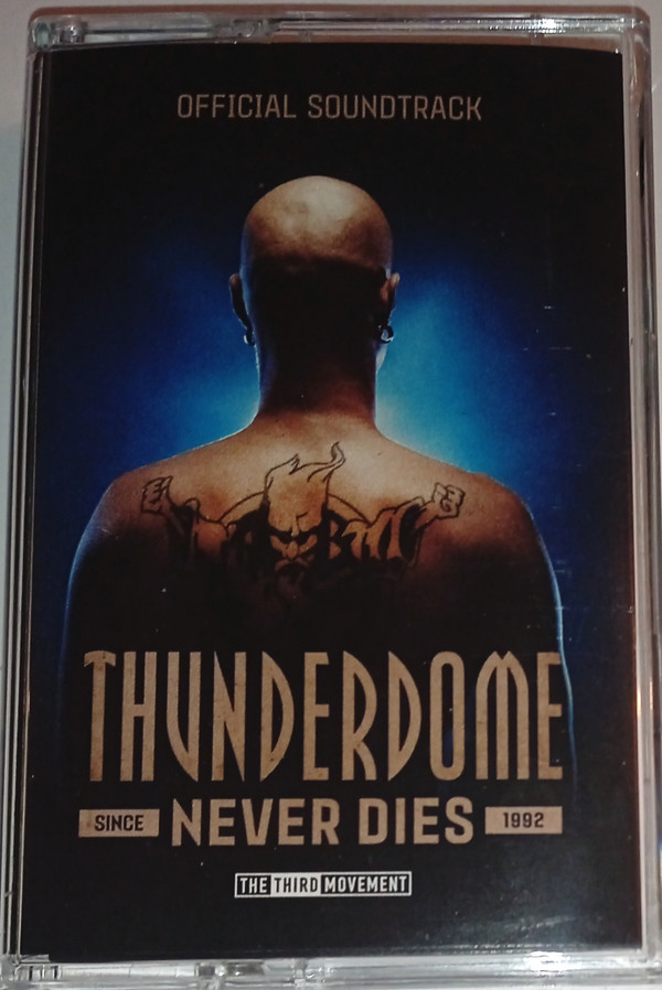 Various Thunderdome Never Dies (Official Soundtrack) Cassette Limited Edition