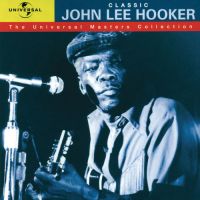 Classic John Lee Hooker Classic John Lee Hooker