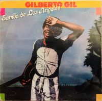 Gilberto Gil | Samba De Los Angeles / Maracatu Atomico
