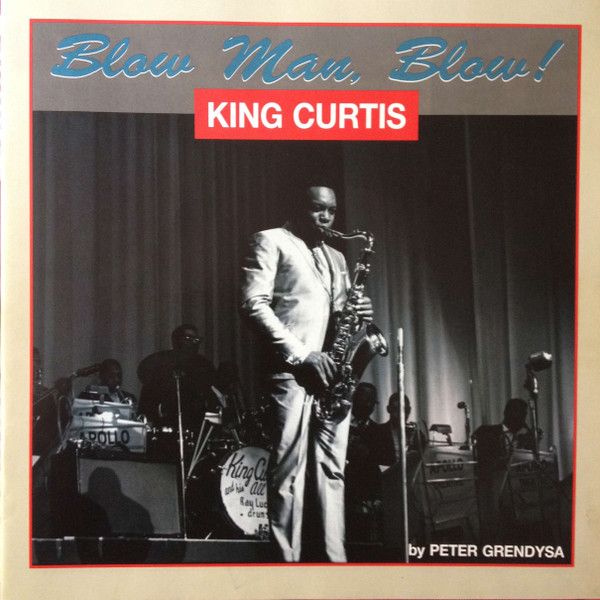 洋楽 KING CURTIS - Blow Man,Blow! 3-CD KING CURTIS - Blow Man,Blow! 3-CD